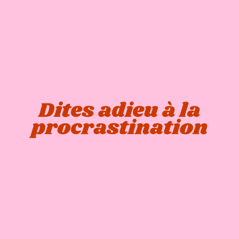 Déboulonner la procrastination