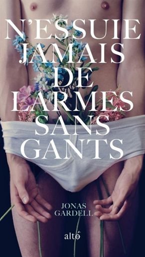 n'essuie jamais de larmes sans gants;