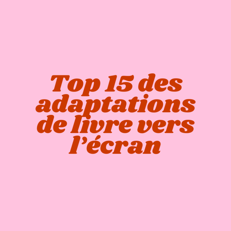 Top 15 des adaptations de livre à l’écran