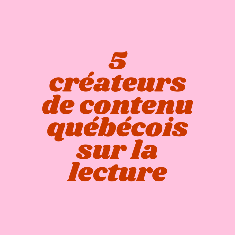 5 créateurs de contenu québécois sur la lecture