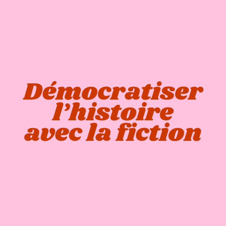 Démocratiser l’histoire avec les romans de fiction